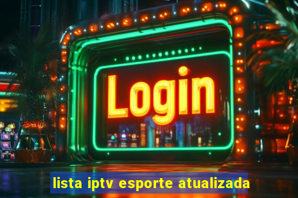 lista iptv esporte atualizada